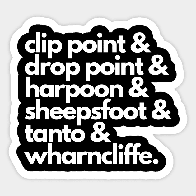 Clip Point & Drop Point & Harpoon & Sheepsfoot Sticker by coldwater_creative